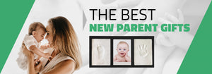 The Best New Parent Gifts
